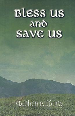 Bless Us and Save Us