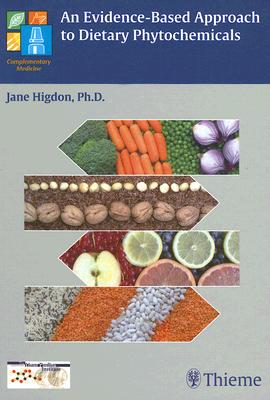 An Evidence-Based Approach to Dietary Phytochemicals
