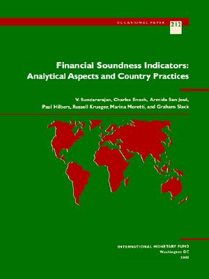 Financial Soundness Indicators: Analytical Aspects and Country Practices [IMF Occasional Paper 212]