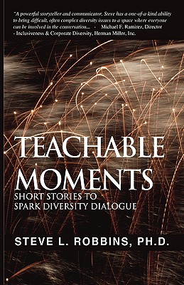 Image for Teachable Moments: Short Stories to Spark Diversity Dialogue Teachable Moments: Short Stories to Spark Diversity Dialogue