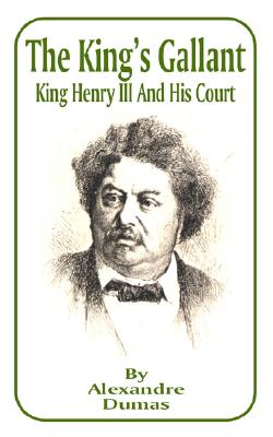 King's Gallant: King Henry III and His Court, The