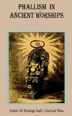 Phallism in Ancient Worships