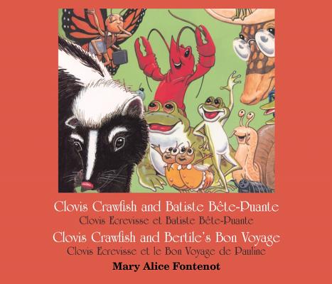 Clovis Crawfish and Batiste Bete Puante/Clovis Crawfish and Bertile's Bon Voyage (Clovis Crawfish Series) (English and French Edition)