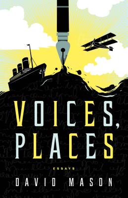 VOICES, PLACES: ESSAYS