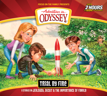 Image for Vol 66 Trial by Fire (Adventures in Odyssey)
