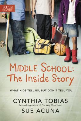 Middle School: The Inside Story: What Kids Tell Us