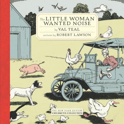 The Little Woman Wanted Noise (New York Review Books Children's Collection)