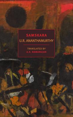 Samskara: A Rite for a Dead Man (New York Review Books Classics)