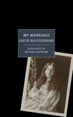 My Marriage (New York Review Books Classics)