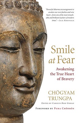 Smile At Fear: Awakening The True Heart Of Bravery
