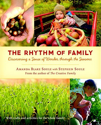 The Rhythm of Family: Discovering a Sense of Wonder through the Seasons