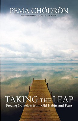 Image for Taking the Leap: Freeing Ourselves from Old Habits and Fears