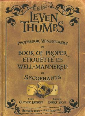 Professor Winsnicker's Book of Proper Etiquette for Well-mannered Sycophants (Leven Thumps)