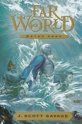 Farworld, Book 1: Water Keep (Far World)