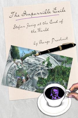 Image for IMPOSSIBLE EXILE: STEFAN ZWEIG AT THE END OF THE WORLD IMPOSSIBLE EXILE: STEFAN ZWEIG AT THE END OF THE WORLD