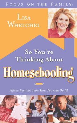 Image for So You're Thinking About Homeschooling: Fifteen Families Show How You Can Do It