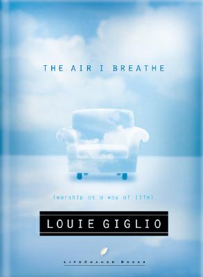 Air I Breathe : Worship As a Way of Life