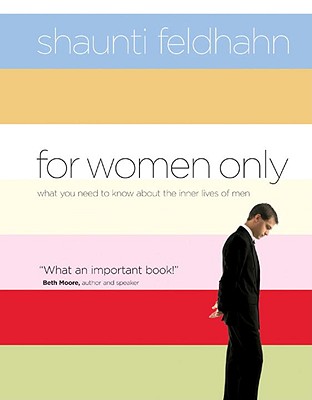 Image for For Women Only: What You Need to Know about the Inner Lives of Men