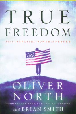 True Freedom: The Liberating Power of Prayer (LifeChange Books)