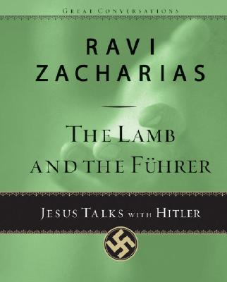 The Lamb and the Fuhrer : Jesus Talks With Hitler (Great Conversations)