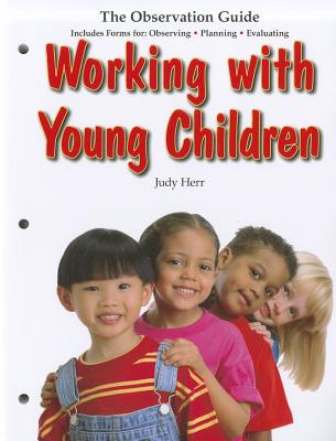 Working with Young Children: The Observation Guide