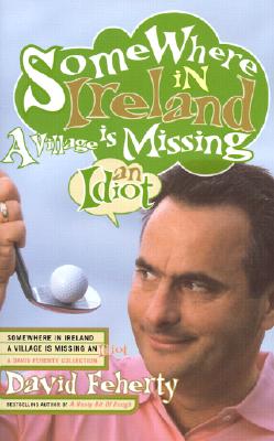 Somewhere in Ireland, a Village Is Missing an Idiot