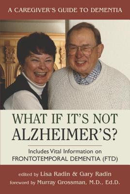 Image for What If It's Not Alzheimer's: A Caregiver's Guide to Dementia
