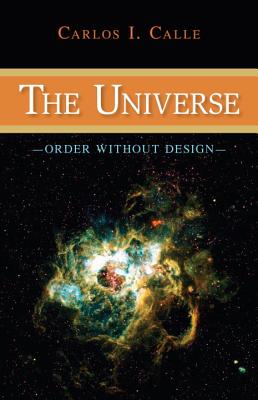 The Universe Order Without Design