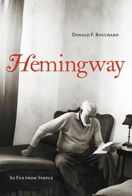 Hemingway: So Far from Simple