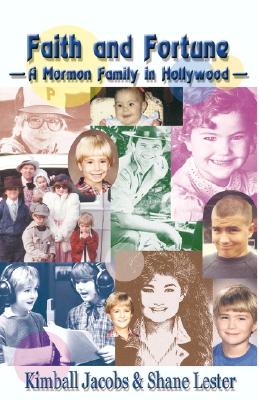 Faith and Fortune: A Mormon Family in Hollywood