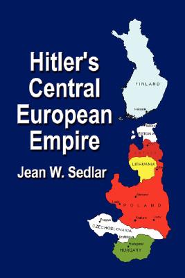 Hitler's Central European Empire 1938-1945