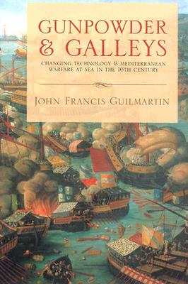 Gunpowder and Galleys: Changing Technology and Mediterranean Warfare at Sea in the 16th Century.