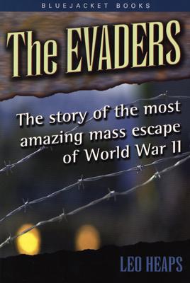 The Evaders: The Story of the Most Amazing Mass Escape of World War II
