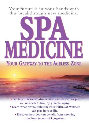 SPA MEDICINE Your Gateway to the Ageless Zone