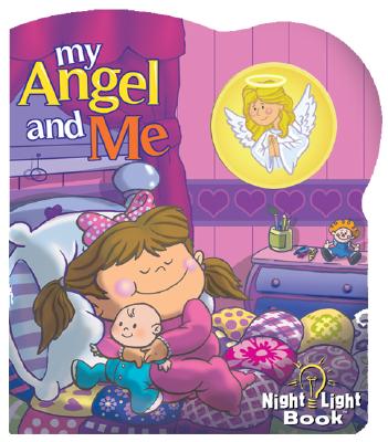 My Angel And Me (Night Light Book)