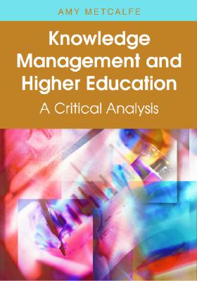 Knowledge Management And Higher Education: A Critical Analysis