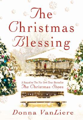 The Christmas Blessing [First Edition]