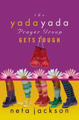 The Yada Yada Prayer Group Gets Tough (Yada Yada Prayer Group, Book 4)