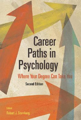 Image for Career Paths in Psychology: Where Your Degree Can Take You, 2nd Edition Career Paths in Psychology: Where Your Degree Can Take You, 2nd Edition