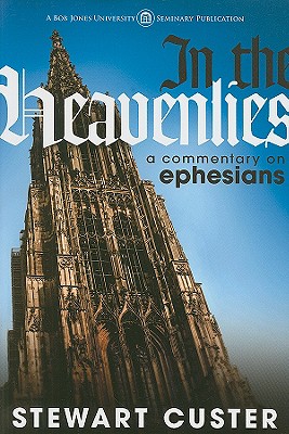 Image for 256206 In the Heavenlies: A Commentary on Ephesians