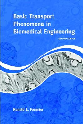 Basic Transport Phenomena in Biomedical Engineering, 2nd Edition