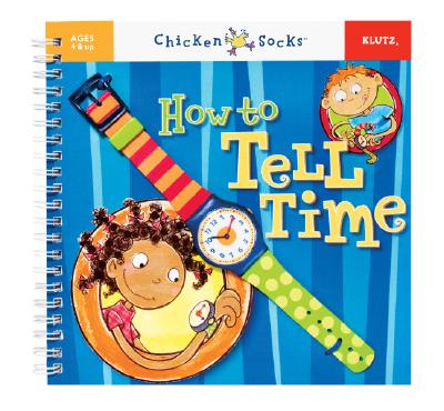 How to Tell Time: A Step-By-Step Guide for Kids and Their Grown-Ups [With Watch]