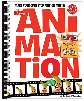 The Klutz Book of Animation: Make Your Own Stop Motion Movies