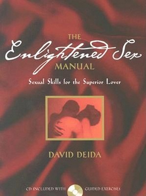 Enlightened Sex Manual : Sexual Skills for the Superior Lover