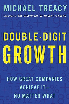 Image for Double-Digit Growth: How Great Companies Achieve It--No Matter What