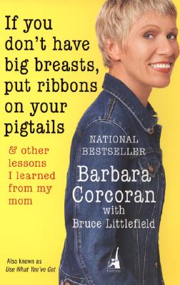 Image for If You Don't Have Big Breasts, Put Ribbons on Your Pigtails: And Other Lessons I Learned from My Mom If You Don't Have Big Breasts, Put Ribbons on Your Pigtails: And Other Lessons I Learned from My Mom