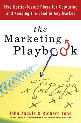 The Marketing Playbook: Five Battle-Tested Plays for Capturing and Keeping the Lead in Any Market