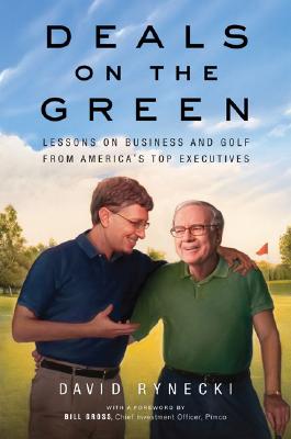 Deals on the Green: Lessons on Business and Golf from America's Top Executives