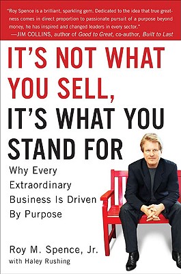 Image for It's Not What You Sell, It's What You Stand For: Why Every Extraordinary Business Is Driven by Purpose It's Not What You Sell, It's What You Stand For: Why Every Extraordinary Business Is Driven by Purpose