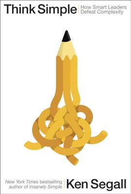 Think Simple: How Smart Leaders Defeat Complexity Image for Think Simple: How Smart Leaders Defeat Complexity